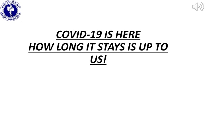 covid 19 is here how long it stays is up to us