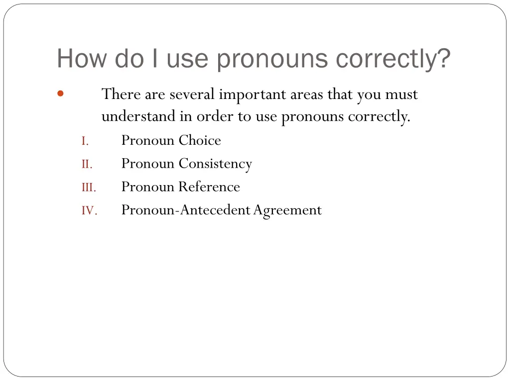 how do i use pronouns correctly
