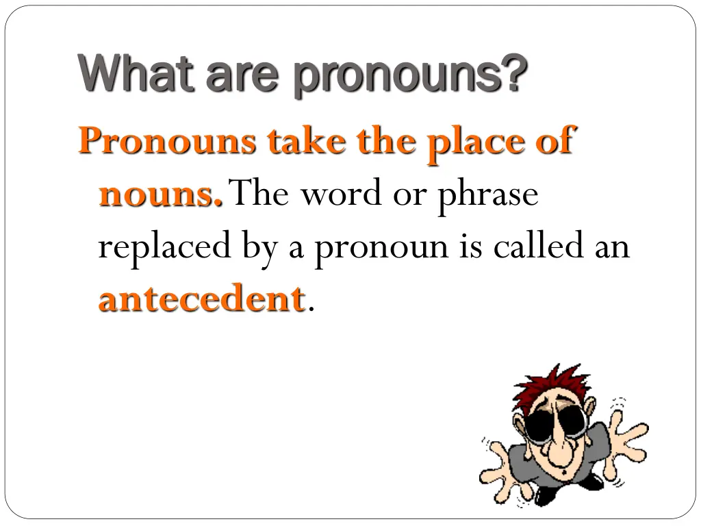 what are pronouns what are pronouns pronouns take