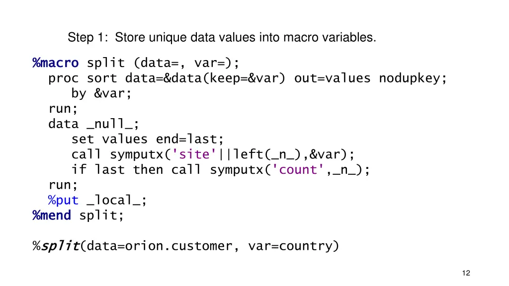 step 1 store unique data values into macro