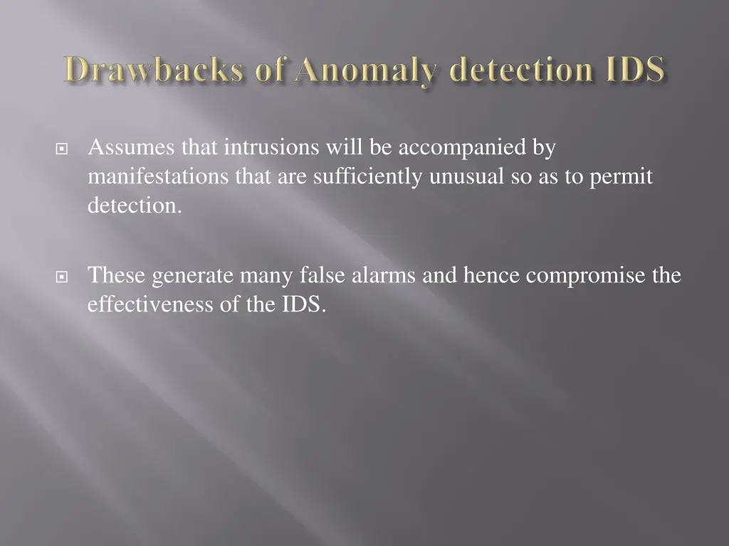 assumes that intrusions will be accompanied
