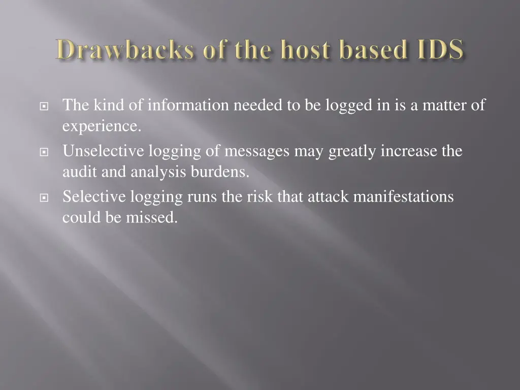 the kind of information needed to be logged