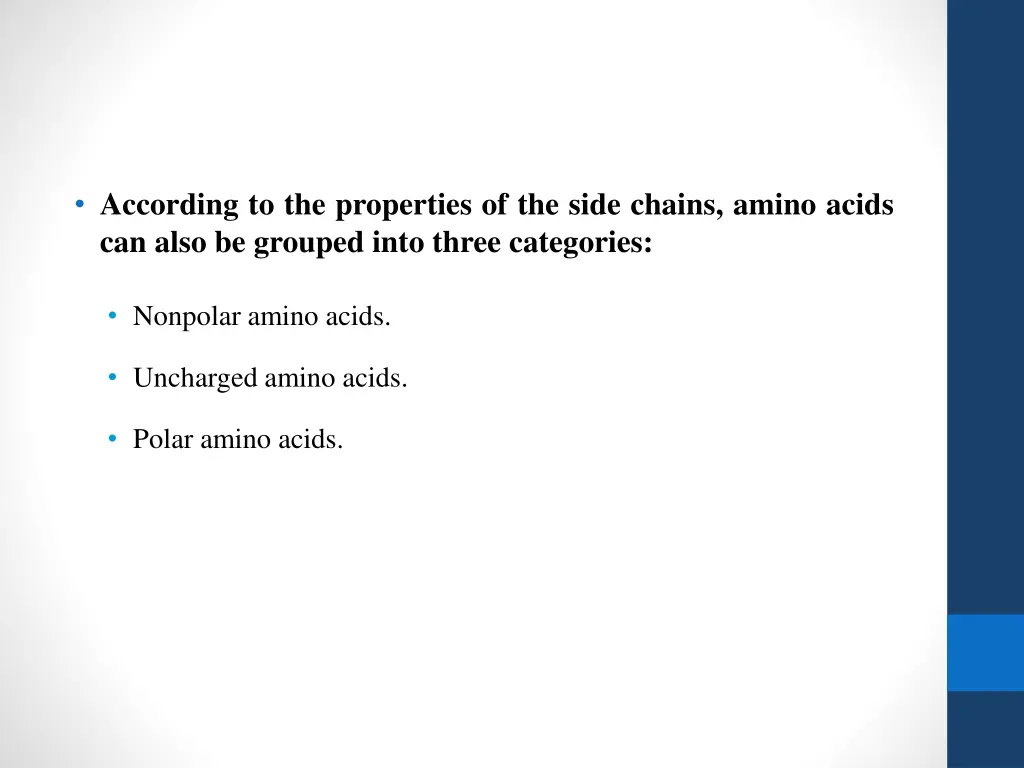 according to the properties of the side chains