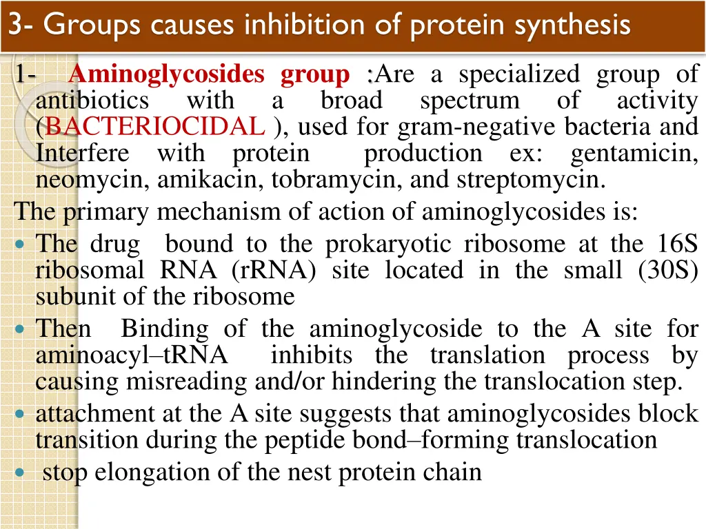 3 groups causes inhibition of protein synthesis