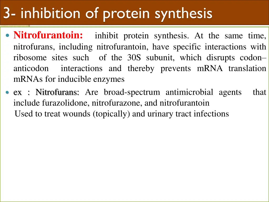 3 inhibition of protein synthesis 4