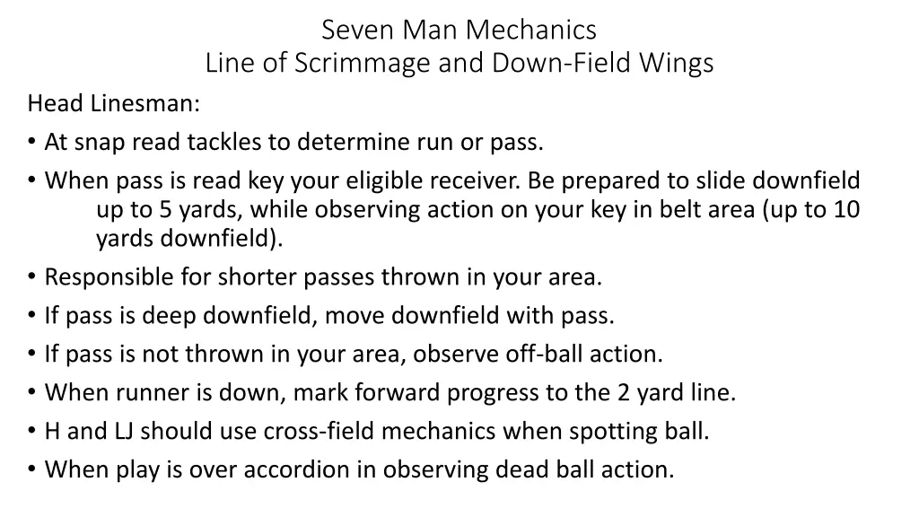 seven man mechanics line of scrimmage and down 1