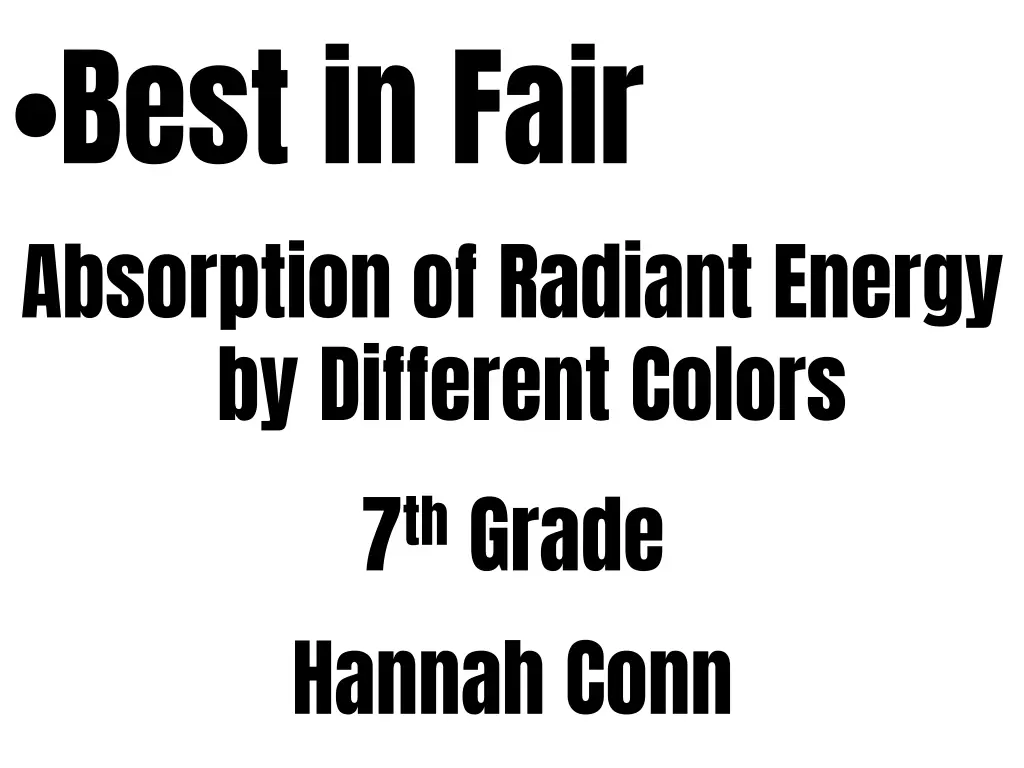best in fair absorption of radiant energy