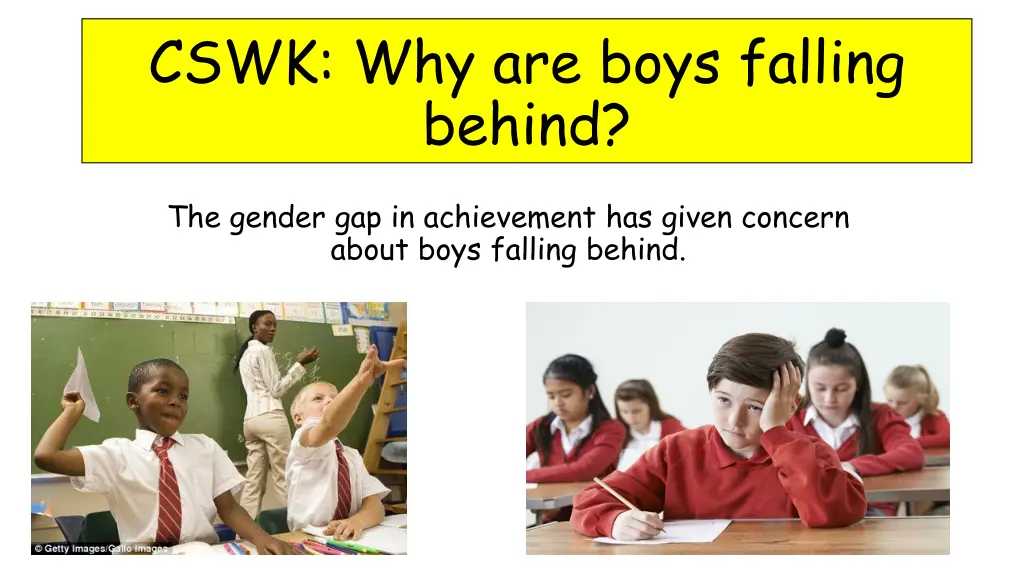 cswk why are boys falling behind