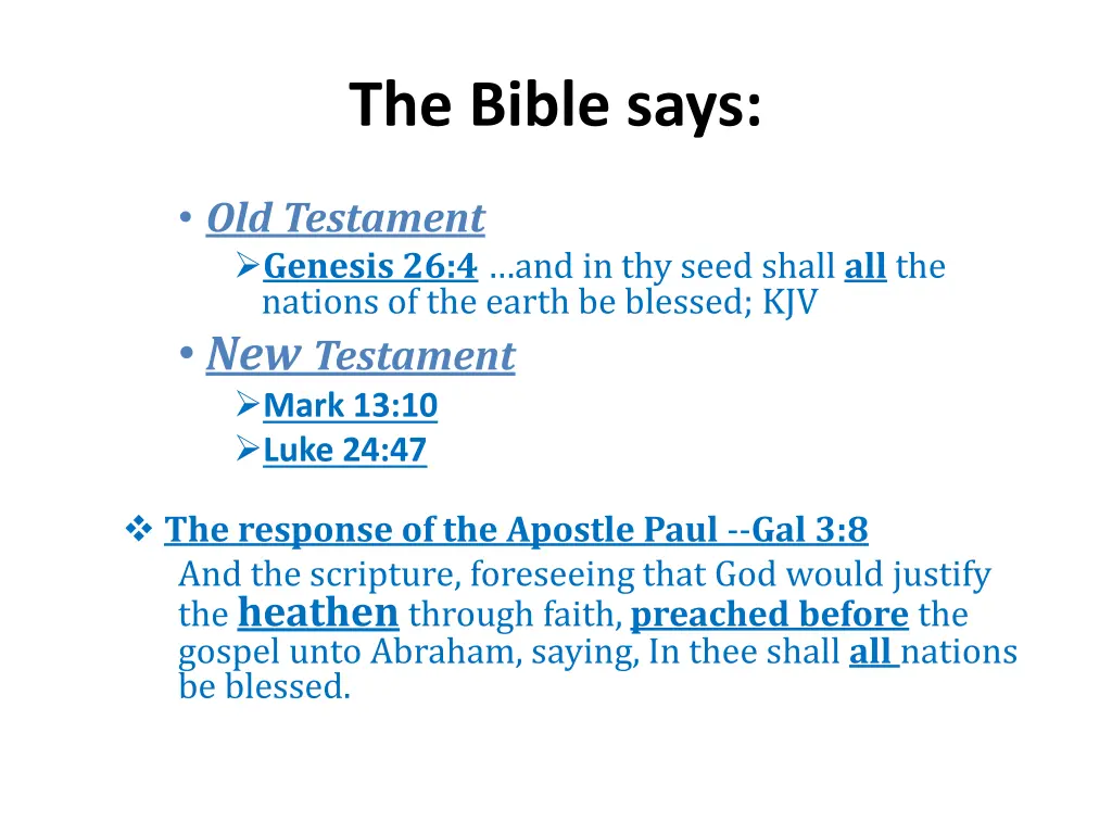 the bible says