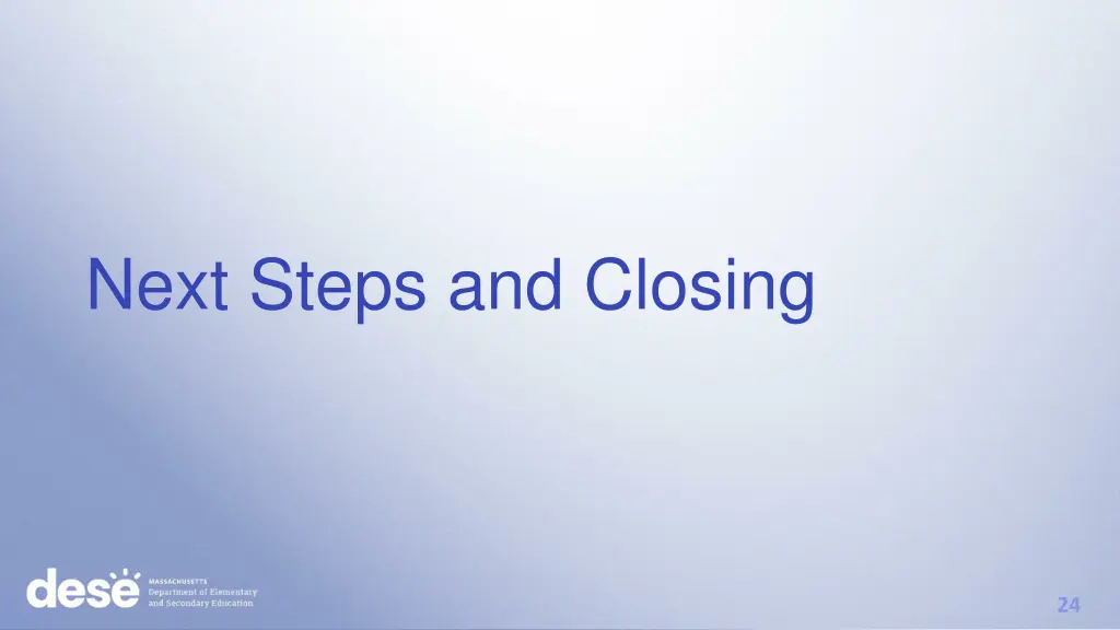 next steps and closing