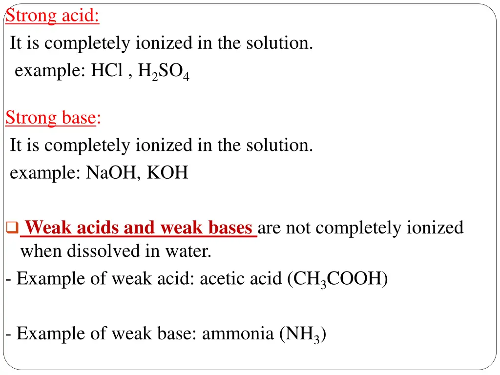 strong acid it is completely ionized