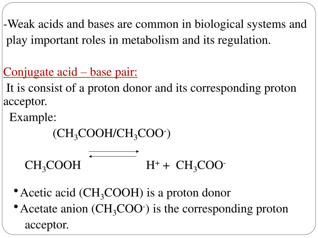 weak acids and bases are common in biological