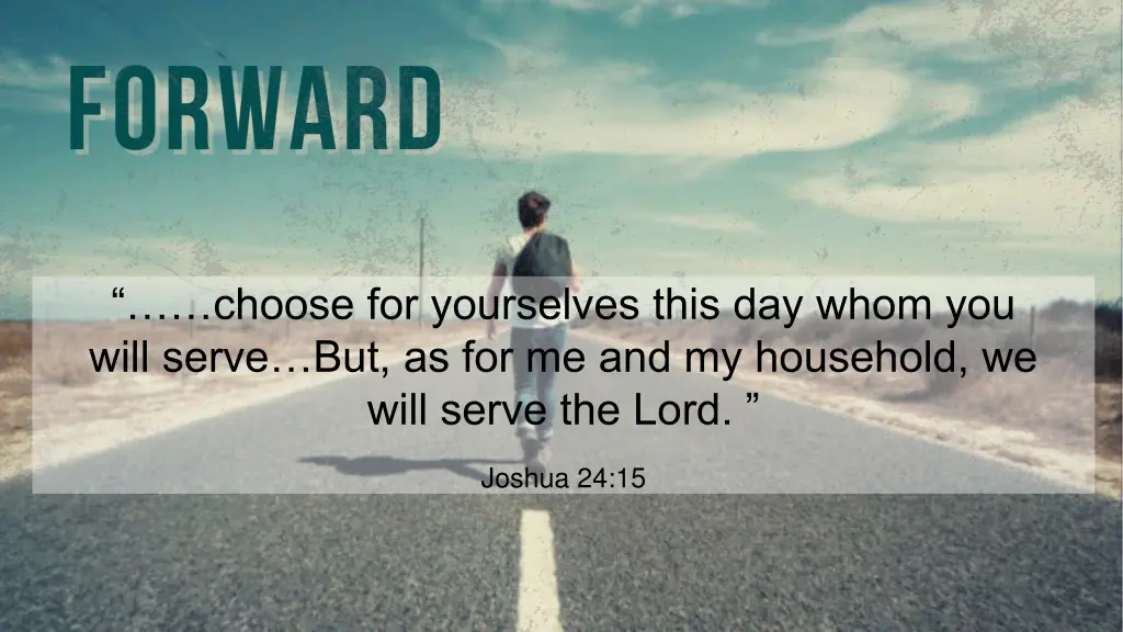 choose for yourselves this day whom you will