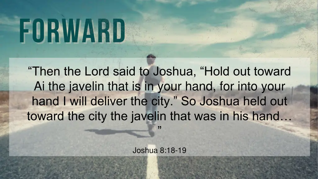 then the lord said to joshua hold out toward