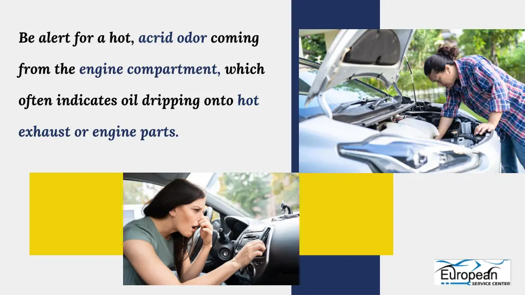 be alert for a hot acrid odor coming