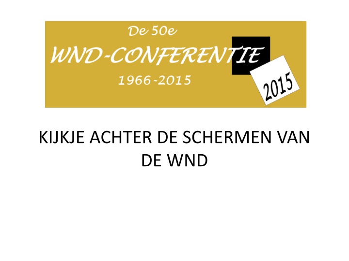 kijkje achter de schermen van de wnd