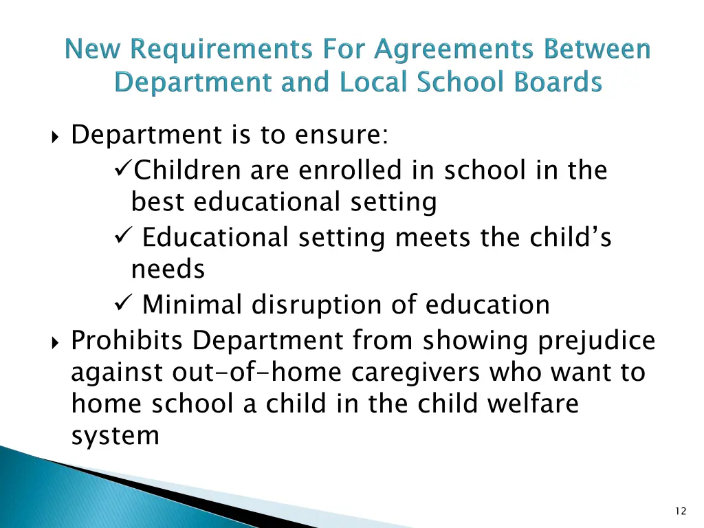 department is to ensure children are enrolled