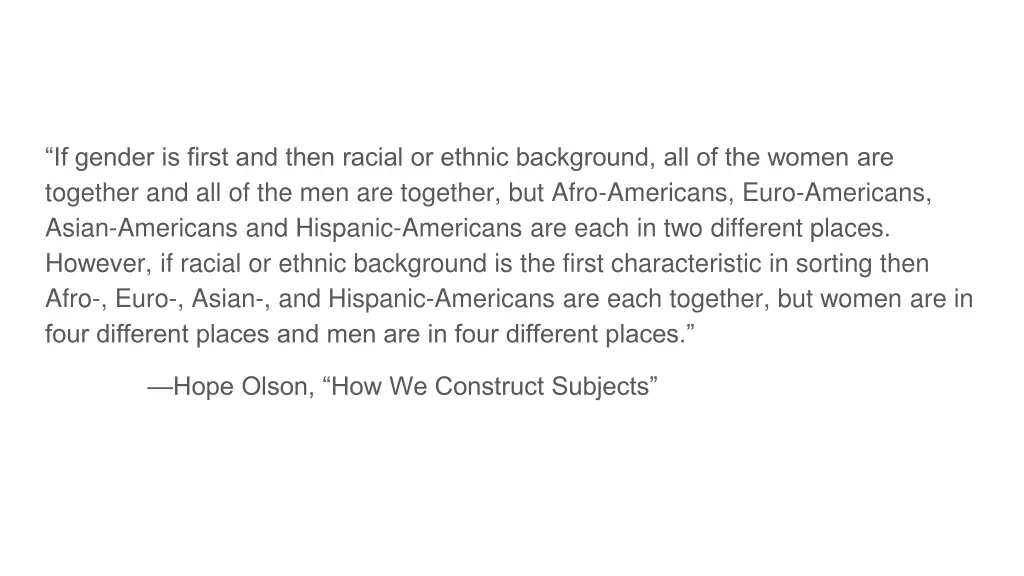if gender is first and then racial or ethnic