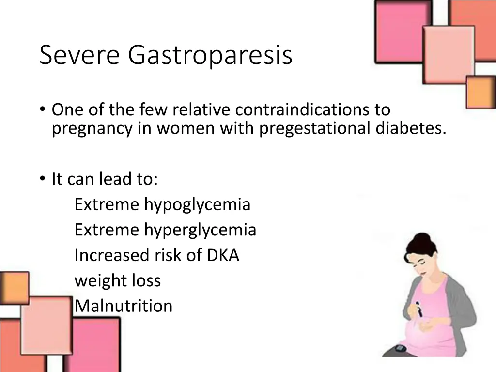 severe gastroparesis
