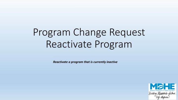 program change request reactivate program