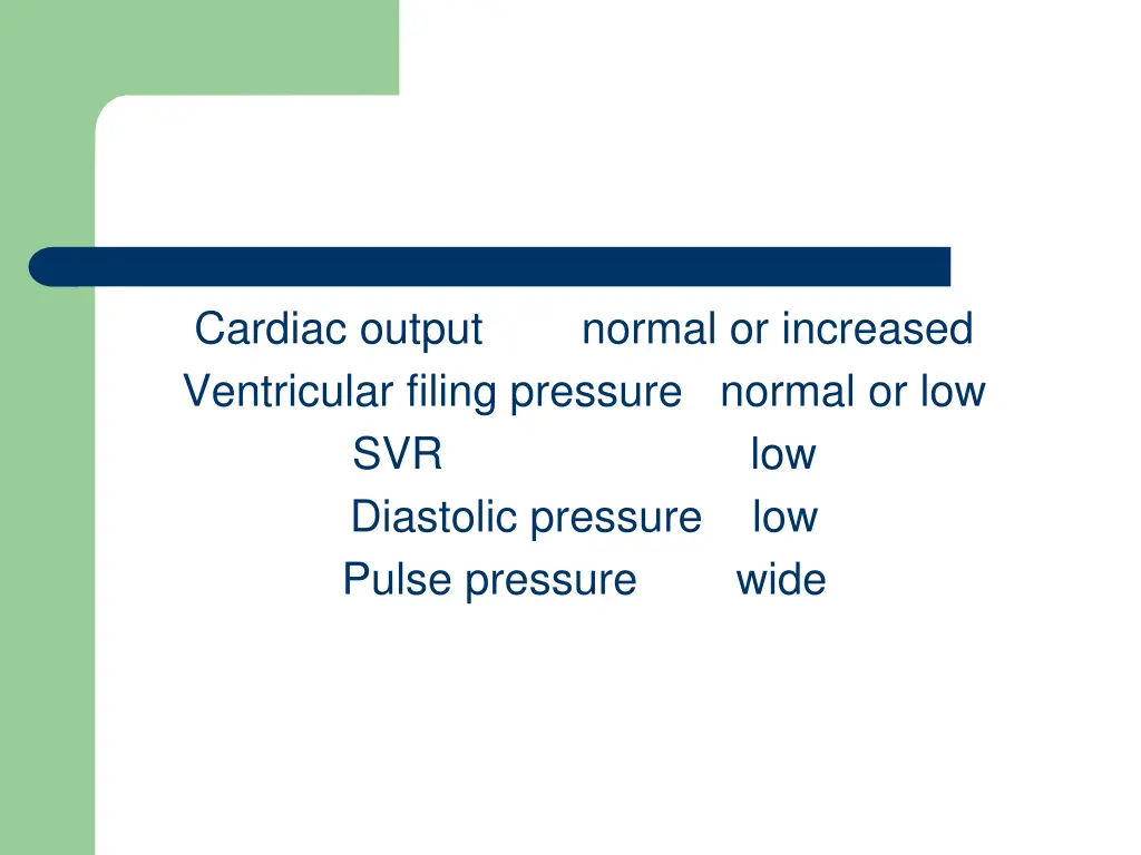 cardiac output normal or increased ventricular