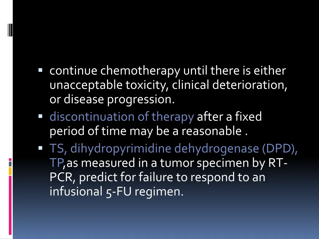 continue chemotherapy until there is either