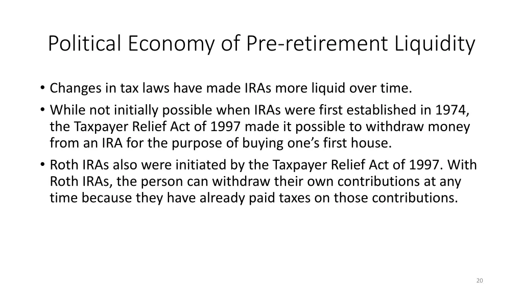 political economy of pre retirement liquidity