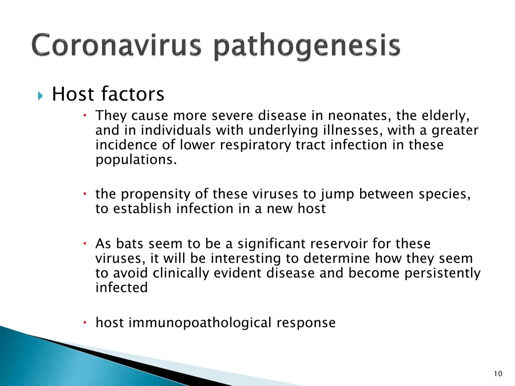 host factors they cause more severe disease