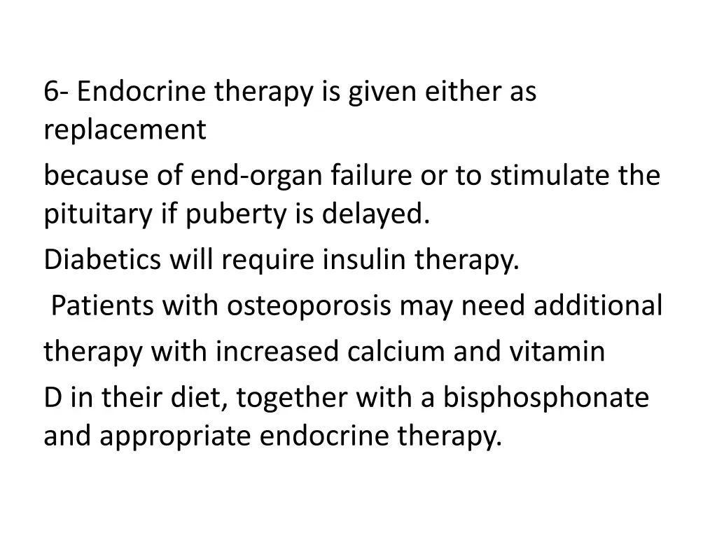 6 endocrine therapy is given either