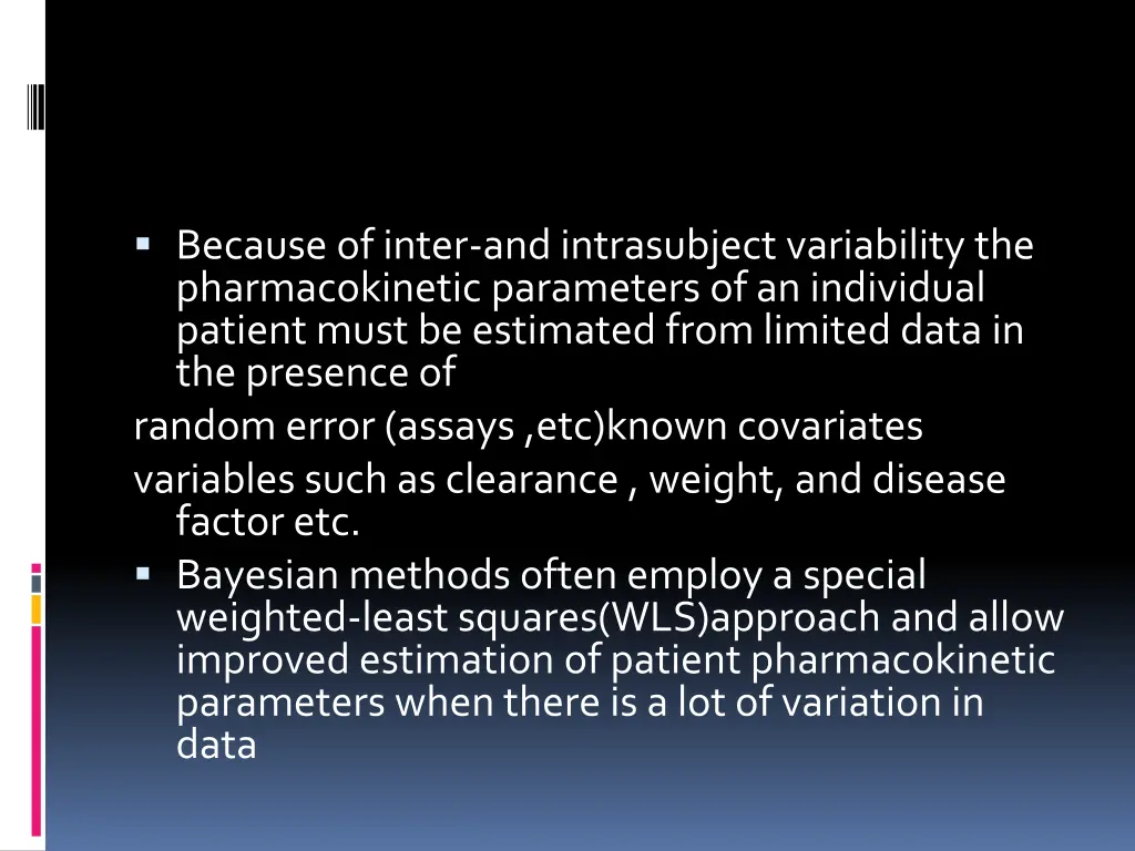 because of inter and intrasubject variability