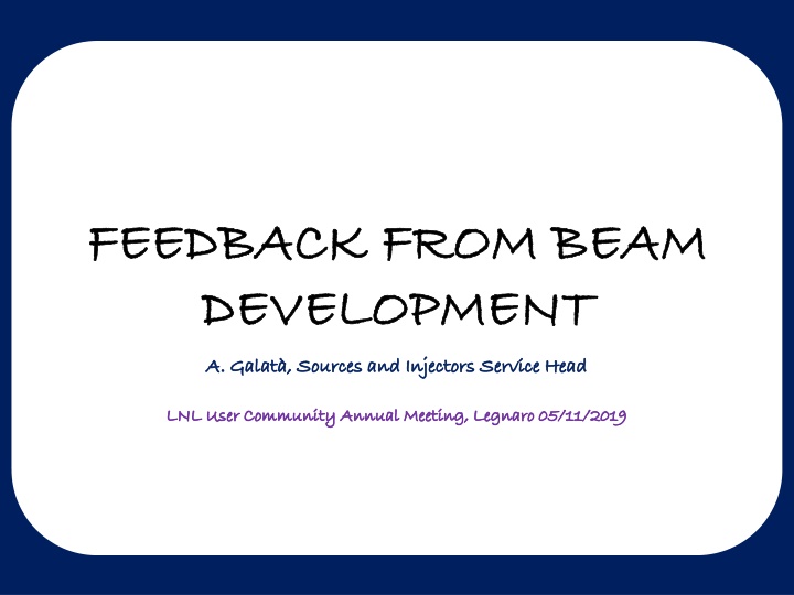 feedback from beam feedback from beam development