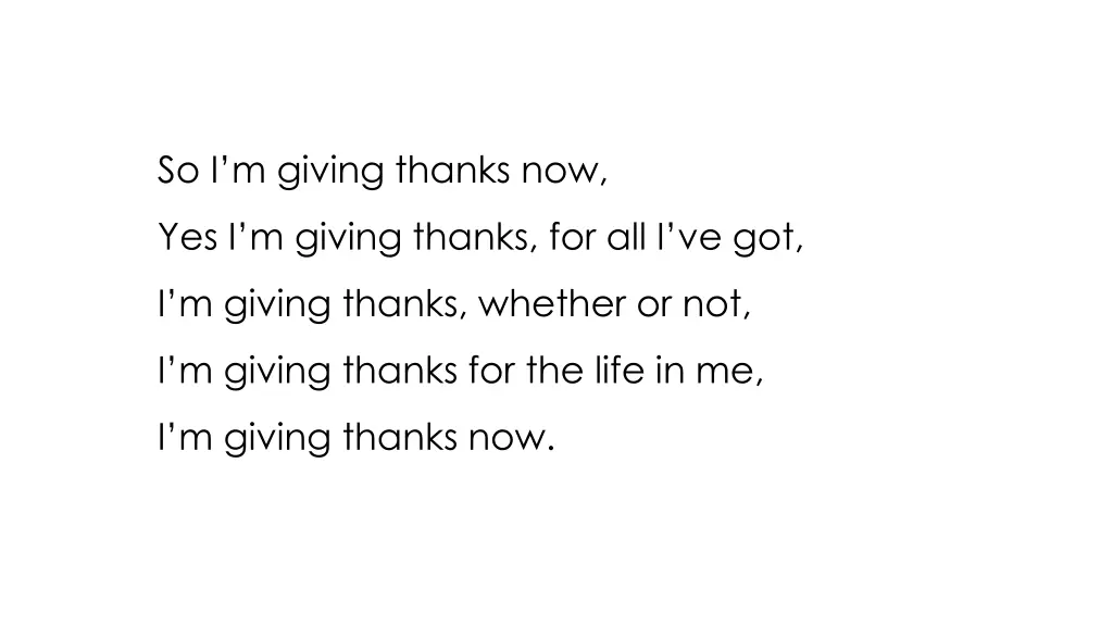 so i m giving thanks now