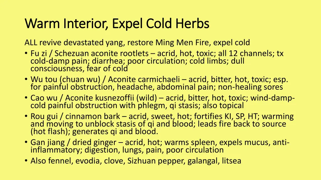 warm interior expel cold herbs warm interior
