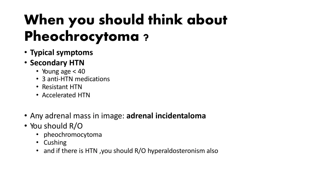 when you should think about pheochrocytoma