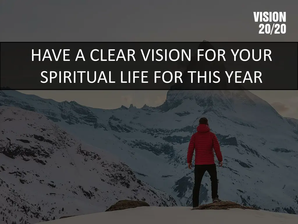 have a clear vision for your spiritual life