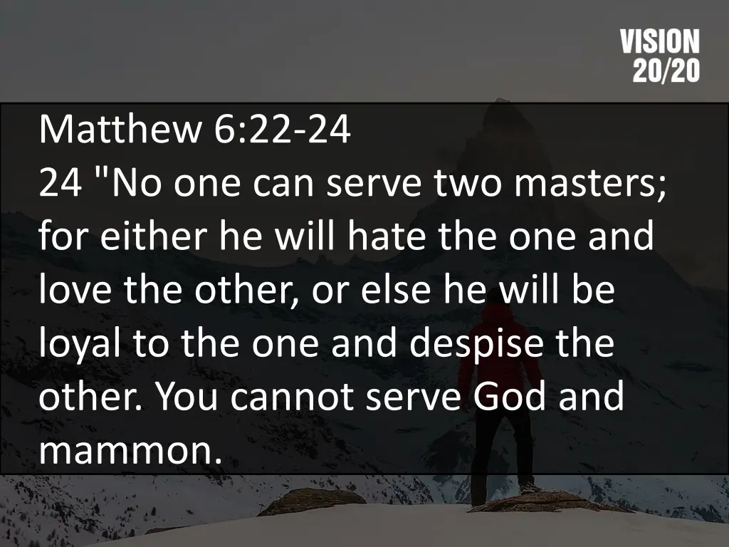 matthew 6 22 24 24 no one can serve two masters 1