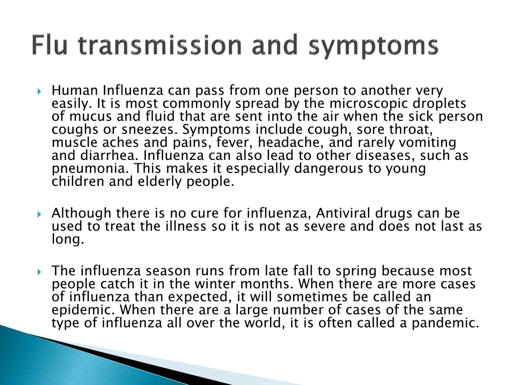 human influenza can pass from one person