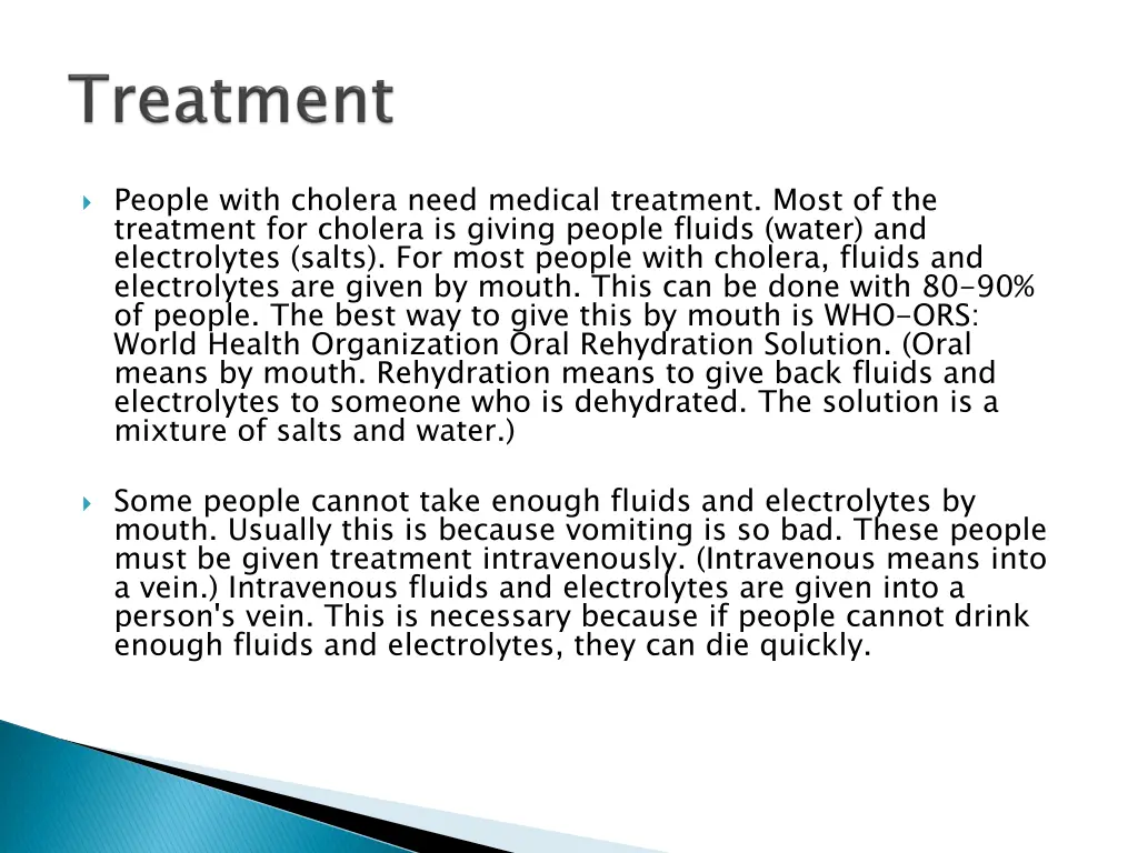 people with cholera need medical treatment most