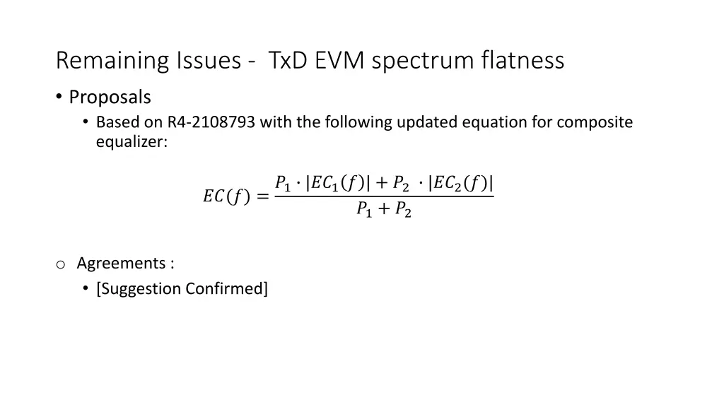 remaining issues txd evm spectrum flatness