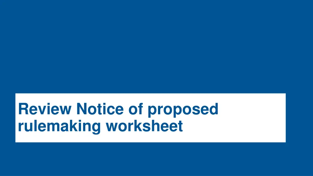 review notice of proposed rulemaking worksheet