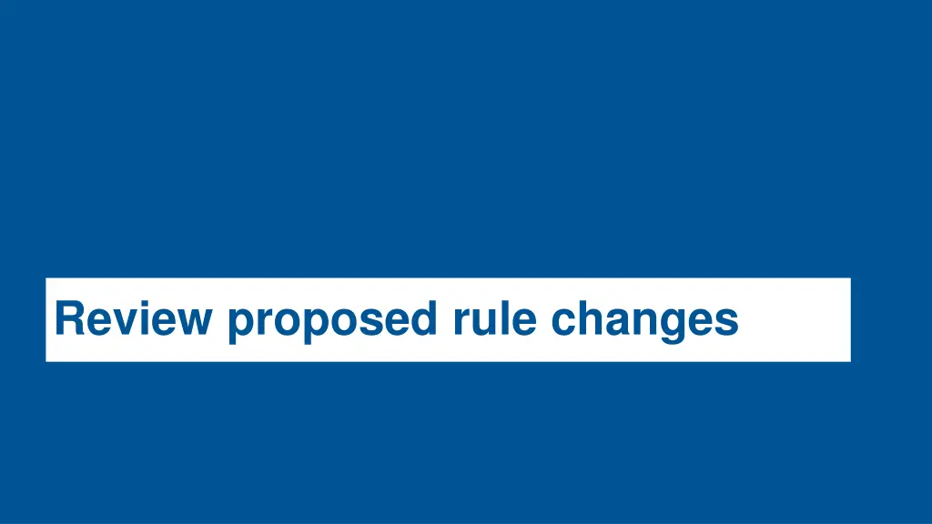 review proposed rule changes