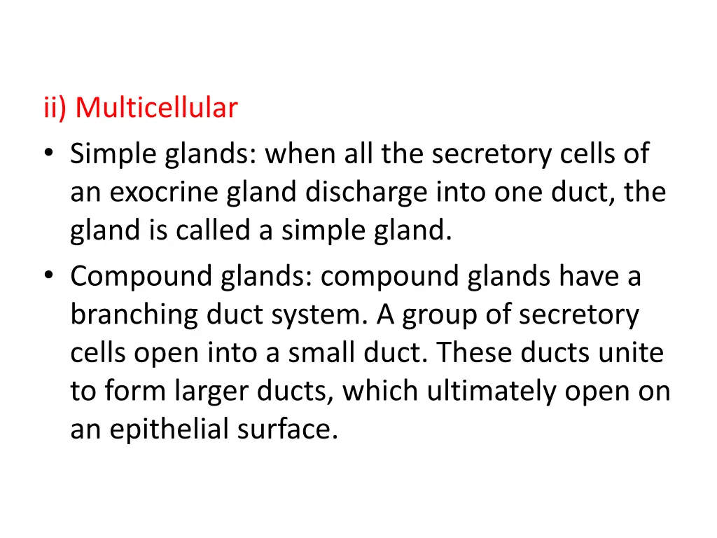 ii multicellular simple glands when