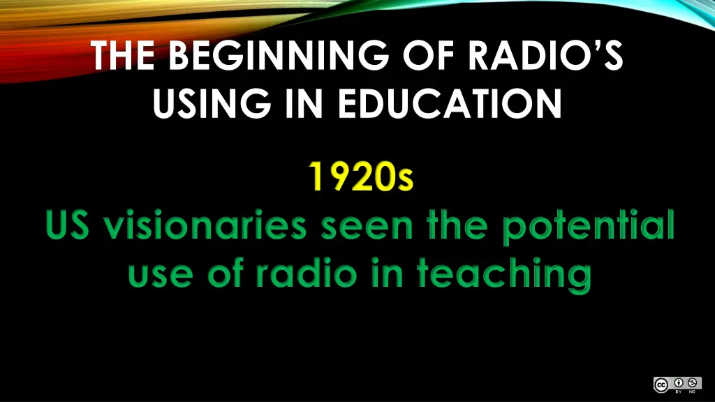 the beginning of radio s using in education