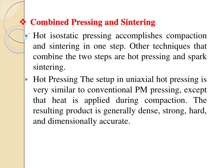 combined pressing and sintering