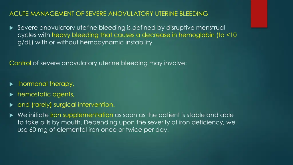 acute management of severe anovulatory uterine