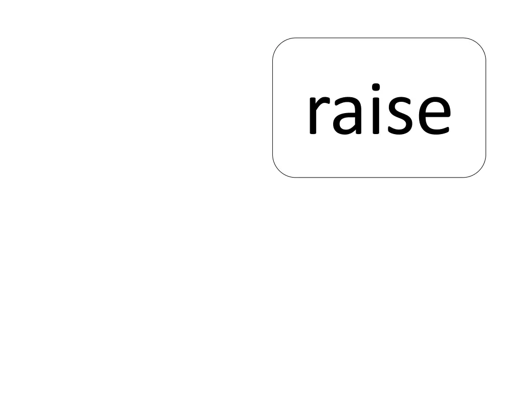 raise