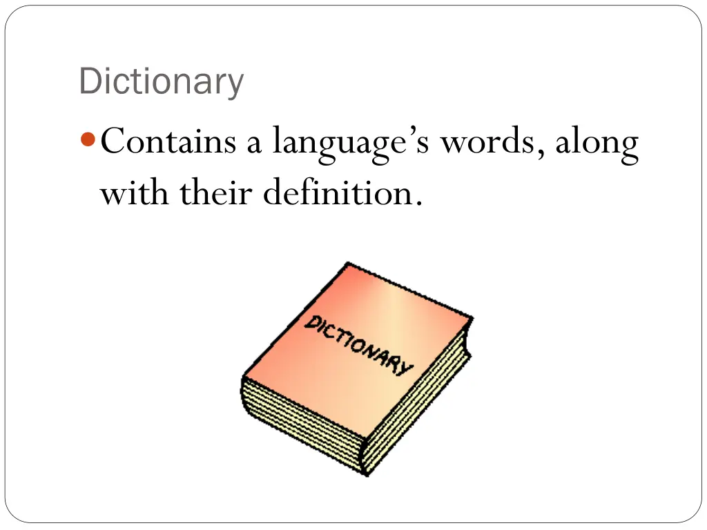 dictionary contains a language s words along with