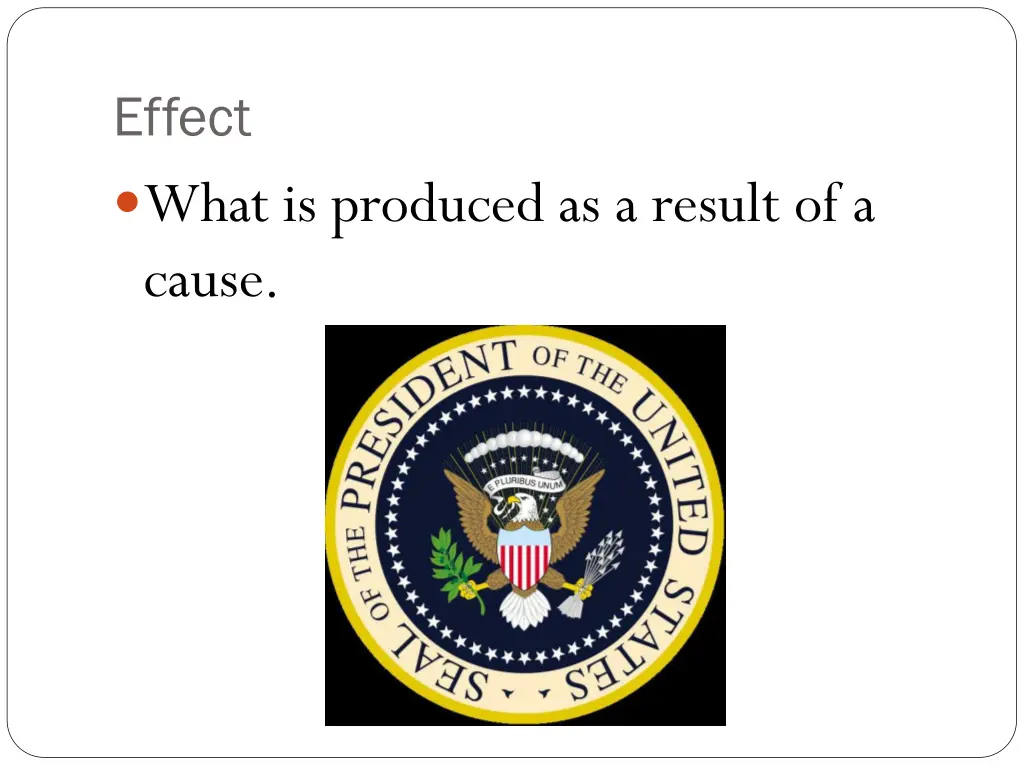 effect what is produced as a result of a cause