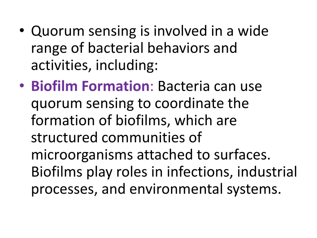 quorum sensing is involved in a wide range