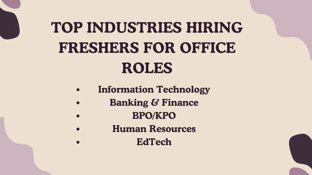 top industries hiring freshers for office roles